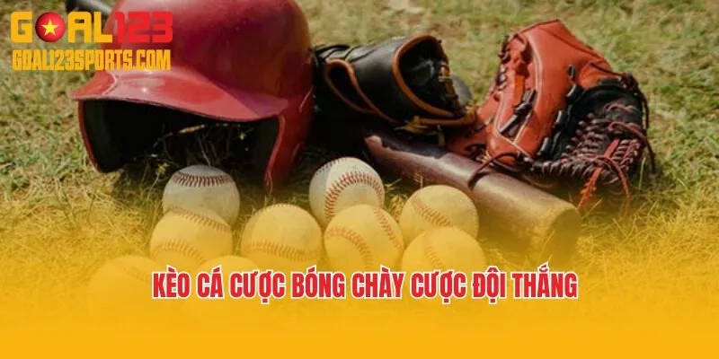 Kèo cá cược bóng chày cược đội thắng