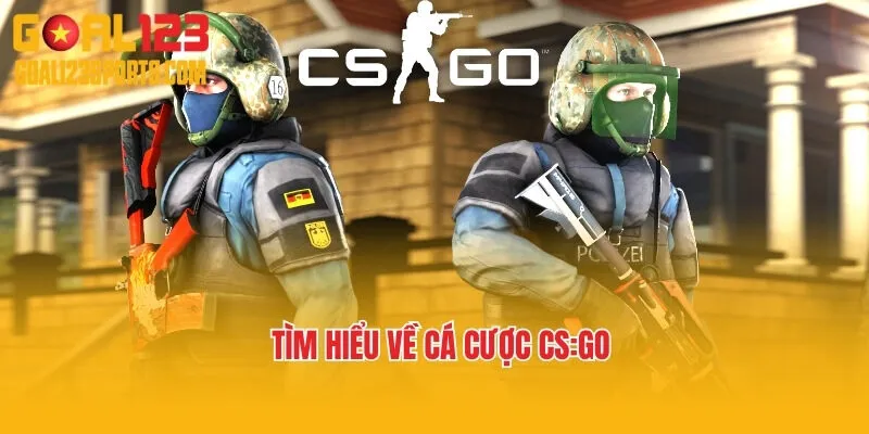 Tìm hiểu về cá cược CS:GO