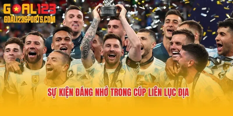 Sự kiện đáng nhớ trong Cúp Liên lục địa