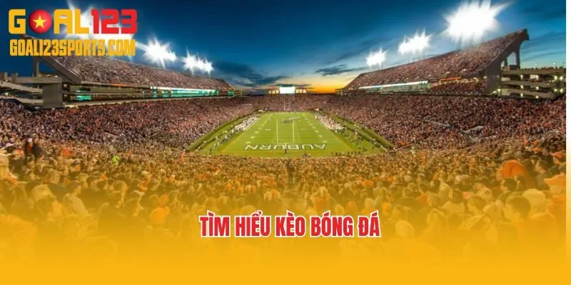 Kèo bóng đá tại Goal123 là gì? 